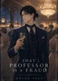 Cover of That Professor Is A Fraud